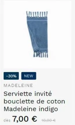 -30% new  madeleine serviette invité bouclette de coton madeleine indigo dès 7,00 € 10,00–€ 