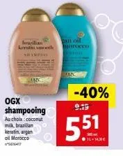 iwaitian  kerstin smooth  ogx shampooing  au choix: coconut milk, brazilian keratin, argan oil marocco siccato  an oil morocco  -40%  9.19  5.51 