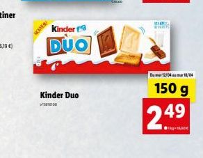 NOUVER  Kinder  DUO  Kinder Duo  616100  ma RECOR  Du 12/04 18/04  150 g  2.49  ●kg-16,60€ 