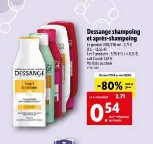 someter frolle  dessange  nutri extreme  maakong antiossidament  14  dessange shampoing et après-shampoing  le produit 200/250 ml: 2,71 € (1l-13,55 €)  les 2 produits: 3.25 € (il-8,13 €) soit l'unité 