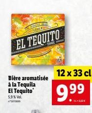 MARON ENT NEAL  EL TEQUITO  Bière aromatisée à la Tequila El Tequito 5.9 % Vol.  12 x 33 cl  9.9⁹9  1L-252€ 