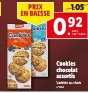 prix en baisse  200  pokies  1.05  092  ●g-4,60€  cookies chocolat assortis variétés au choix 