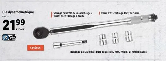 clé dynamométrique  ²411272  21.⁹⁹  5 pièces  serrage contrôlé des assemblages vissés avec filetage à droite  | carré d'assemblage 1/2"/12,5 mm  rallonge de 125 mm et trois douilles (17 mm, 19 mm, 21 