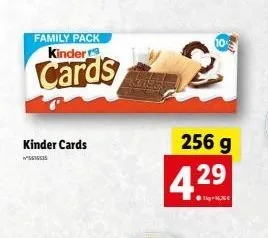 family pack kinder  cards  kinder cards  w"5616535  alatele  256 g  4.29  ●g-16,36€ 
