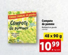 Apple compte with 30%  FORMAT FAMILIAL 48 gourdes  COMPOTE de Pommes  Alleree cres  Compote de pomme Multipack en gourde 671857  48 x 90 g  10.99  T-254€ 