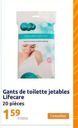 lifecare  Disposable wash mitts  do for at home or while being  Gants de toilette jetables Lifecare  20 pièces  0.08/st  20x  Consulter 