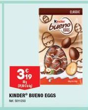 399  H₂  anckd  CLASSIC  Kinder  bueno  KINDER BUENO EGGS Ret 5011350 