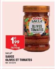 199  115  118,47  SACLA  SAUCE  OLIVES ET TOMATES RM 5013378  M SACLA  OLIVES TOMATES 