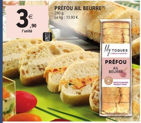 €  ,90  l'unité  1:01  PRÉFOU AIL BEURRE(¹)  280 g.  Le kg: 13,93 €.  lily =  TOQUES  CAPE & PARTAGE  PRÉFOU  AIL BEURRE  RECETTE MAISON PRODUIT FRAIS 