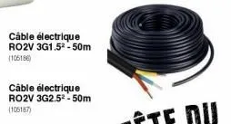 cáble électrique ro2v 3g1.5² - 50m (106186)  câble électrique ro2v 3g2.5²-50m (105187) 