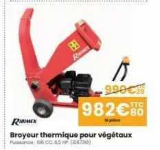 ramex  rimex  broyeur thermique pour végétaux puissance: 196 cc. 6,5 hp. (1067318)  9.90€  982€30 