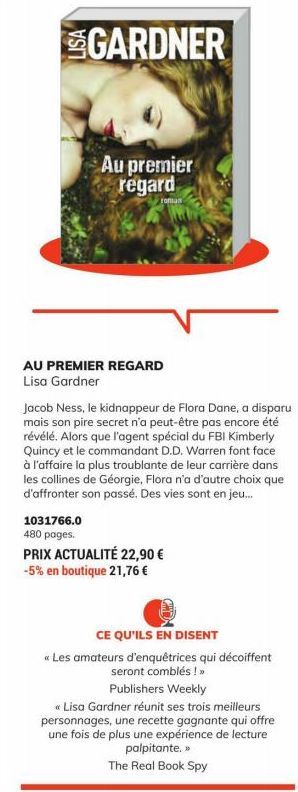 GARDNER  AU PREMIER REGARD Lisa Gardner  Au premier regard  Jacob Ness, le kidnappeur de Flora Dane, a disparu mais son pire secret n'a peut-être pas encore été révélé. Alors que l'agent spécial du FB