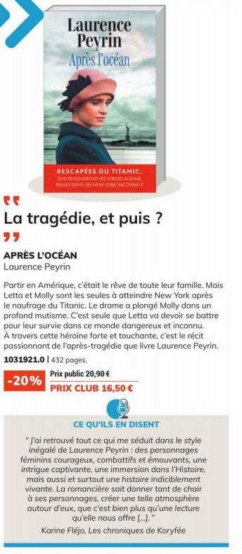 Laurence Peyrin Après l'océan  RESCAPÉES DU TITANIC,  QUE DEVIENDRONT LES SUR STAIR SEULES DANS UN NEW YORK INCONNUE  La tragédie, et puis ?  APRÈS L'OCÉAN  Laurence Peyrin  Partir en Amérique, c'étai