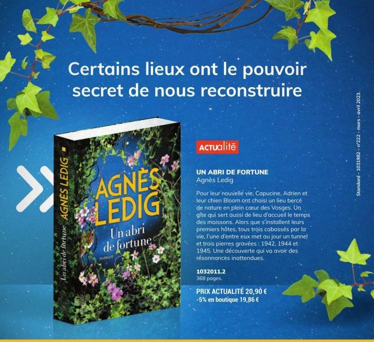 >>  Certains lieux ont le pouvoir secret de nous reconstruire  Un abri de fortune AGNES LEDIG  AGNES LEDIG  Un abri de fortunes  roman  Actualité  UN ABRI DE FORTUNE Agnès Ledig  Pour leur nouvelle vi