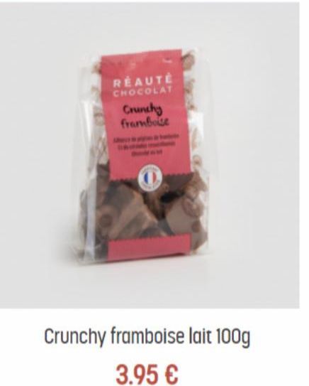 REAUTE CHOCOLAT  Crunchy framboise  O  Crunchy framboise lait 100g  3.95 €  