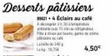 late 240  leg: 18,75€  desserts pâtissiers  396214 éclairs au café  along 2h 30  antipus 15 ninas  ph  plecak  4,50€ 