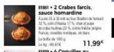 818612 crabes farcis.  sauce homardine  a 25 30  32% da 17% d 225  franc  a வள் ல 160g)  l816 