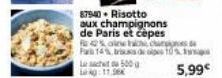87940 Risotto aux champignons de Paris et cèpes 42% olew h  Pas 141  Le ch  11.  10% 