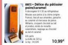 89672. Délice du pâtissier  poire/caramel Adiconger6630 au Man paires à lac Frama bu ax au cand trec  prade  scat co  carac casin  4/8 part  Lab  Lokg: 34.00  