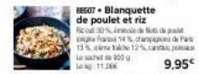 88507+ Blanquette de poulet et riz  30%  d  ga Franca 13% in the 12% p  champion  de Par  Lesacht 900 Log 11.06€  9,95€ 