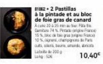 81862-2 Pastillas  à la pintade et au bloc de foie gras de canard Acu 22:25 P Game 74 % Prade(France 15%,  10%,ignani,charp autor  Lata de 3000  France  Pa  sundh 