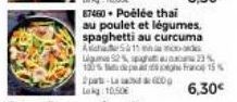 87460 Poélée thai  au poulet et légumes. spaghetti au curcuma AS11  பிரume2%மரனிய  10% 15%  6,30€ 