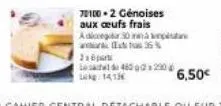 70100-2 génoises aux oeufs frais adicega 30 na p  (35%  2a part  lesachet de 460 gs290 lek14,15  6,50€ 