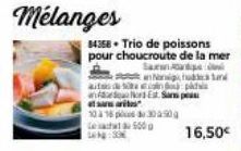 Mélanges  10418 304900  Les  84358 Trio de poissons pour choucroute de la mer Sarino Nani  autes de son pass and Nord Est tras  500 16,50€ 