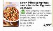 87848. Pätes complètes, sauce tomatée, légumes et chèvre  Pescomp  apolence arghe France, pa dhich cours galatasa  La 360 g Lag: 1436  4,99€ 