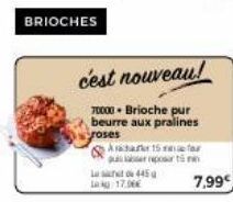 BRIOCHES  cest nouveau!  70000 Brioche pur beurre aux pralines roses  15 que port  L Log 17.96€  445  far  7,99€ 