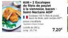 Escapes 100% sacan da dinde, sa  in  Labola do 2500 25716  85255-2 Escalopes de filets de poulet  à la viennoise, bacon - Saint-Nectaire AOP  da  7,20€ 
