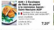 escapes 100% sacan da dinde, sa  in  labola do 2500 25716  85255-2 escalopes de filets de poulet  à la viennoise, bacon - saint-nectaire aop  da  7,20€ 