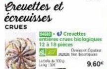 Crevettes et  écrevisses  CRUES  1988-✔ Crevettes entières crues biologiques  12 à 18 pièces  Lato 300 dag  En  en catal 