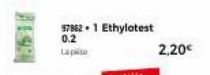 57862.1 Ethylotest 0.2  Lapice  2,20€ 