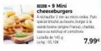 80206 - 9 mini  cheeseburgers a2-p aplich ausb  van de binngine ch kaup of carin  labola de 145 g lekp-56,10€  7,99€ 
