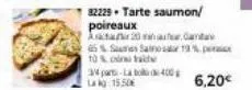 34 part-la tol de 400 lak 15.50  82229. tarte saumon/ poireaux avatar 20 a  05% sames satnos19% 10% on the  6,20€ 