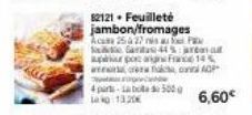 82121. Feuilleté jambon/fromages  Acum 250 27  P  Gant 44% ara po ang 14%  a we  crew f  4 parts-Labo de 500 