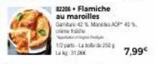 1/2 part-Lat 250 Lag 31.0  82206. Flamiche  au maroilles  Gambar 42% MJOP 40 %.  a hide  7,99€ 