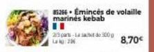 35266. Emincés de volaille marinés kebab  2/3 pa Lak 200  8,70€ 