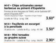 94147 Chips artisanales saveur barbecue au piment d'Espelette Porn T E  ADP  Laad 120g-Lekg: 30  94131 Feuilletés en escargot à la persillade 25  Ltd5-41.18€  94140. Mini torsades au gruyère suisse 29