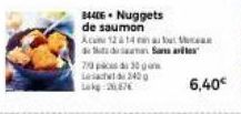 84406. Nuggets de saumon  Acume 12 à 14 de  70 pcs 30 gam Last 340 g Lak261876  au fou da Sama  6,40€ 