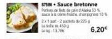 87506 Sauce bretonne  Paroda à  2x1-2  La  lang 137  450g  53%  thugs 10%  do 225  6,20€ 