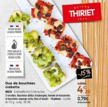 farine de bi  pais special thaledone ve exa  vere  france  duo de bouchées ciabatta  80223 ancher 8 à 10 minu 20. bouchées déco d'auberpie, tomate et mozzarelia et bouchées asperge verte, five et basi