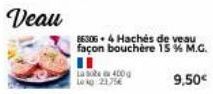 Veau  B63064 Hachés de veau façon bouchère 15 % M.G.  9,50€  La sole e 400g  Le kg 21.75€  