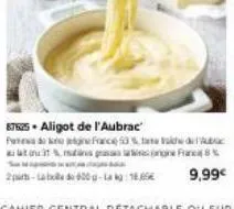 87625 aligot de l'aubrac  fracce 53% e fake  franc 8%  9,99€ 