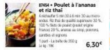 87454 Poulet à l'ananas et riz thai  1 part-Laba de 350 1  Knihaw 5min 306 30  and  ti do 20% 100% de postigne France 20%, a  cases  6,30€ 