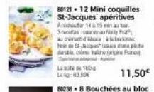 80121- 12 Mini coquilles St-Jacques apéritives Ai từ 5 t  Soc armat d  Noe St- di athena  La 160g 