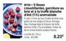 80194-9 Roses croustillantes, garniture au brie et à la truffe blanche d'été (19) aromatisée Acre 14 Feb  gande bra jogine Frag frana spa  March (1  Lata 1260 La 6,00€  de Franc  8,20€ 