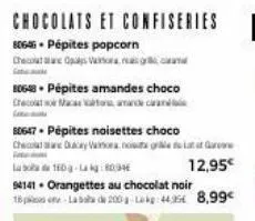 chocolats et confiseries  80605 pépites popcorn  chec  80648-pépites amandes choco checolt now akarsatorsamanicecor  80647. pépites noisettes choco thecoat slare dhuacalyvaihona hout grale to lant at 