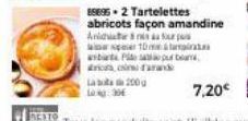 Anda Sup  per 10m  85695-2 Tartelettes abricots façon amandine  abit Pi  Eric, carand  La 200g  Long:30€ 